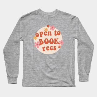 Open to Book Recs Long Sleeve T-Shirt